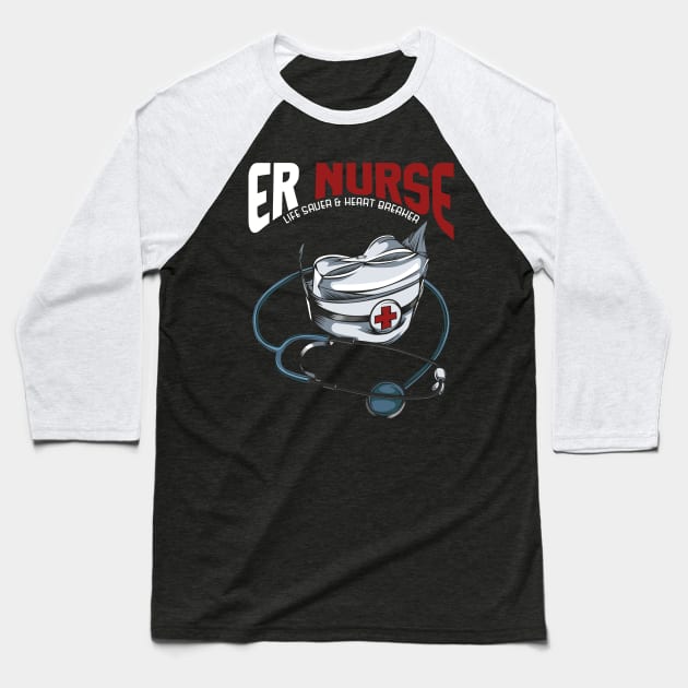 Nurse - Life Saver & Heart Breaker Stethoscope Baseball T-Shirt by Lumio Gifts